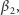 β 2,