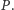 |P. 