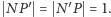 | NP ′ = N′P = 1. 