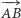 −− AB 