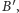 B ′,