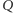 |Q 