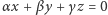 |αx +β y+ γz = 0 