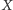 |X 