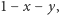 1− x −y, 