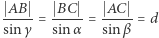  AB BC AC -----= ----- = -----= d sinγ sinα sin β 