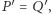 P′ = Q 
