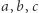 a, | b,c 