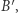 B | ′, 