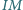 |IM 