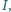I,
