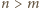 n | > m 