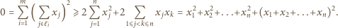  m 2 n 0 = Q (Q x j) ⩾2 Q x2 j+2 Q x jxk = x21+x22+...+x2n+(x1+x2+. ..+xn)2. i 1 j> ℓ i j 1 1D j@kDn 