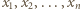 | x1,x2,...,xn 
