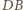 B |D 
