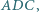 ADC, 