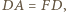 | A=FD, D 