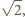 √ -- | 2,