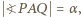 ?PAQ= | α , 