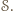 |𝒮. 