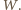 |W. 