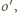 o′,