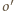 |o′ 