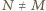 ≠M N | 