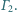 |Γ2. 