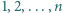 |1,2,...,n