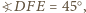 FE=45○,?D 