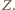 |Z.