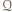 𝒬 