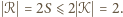 | ℛ = 2S⩽ 2 𝒦 = 2. 