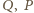 Q,