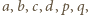 |a,b,c,d,p,q,