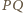 P |Q 