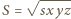  ----- S = √ sxyz