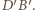 D′ B′. 