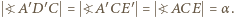  ?A′D′ C = ?A′CE ′ = ?ACE = α. 
