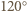  ○ 120
