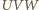 |UVW 