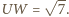  -- UW =√ 7.