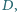 |D, 