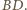 . BD | 