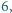 6, 