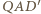 ′ QAD