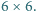 |6× 6.