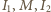 |I,M, 1 