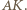 |AK.